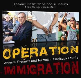 Operation Immigration Arrests, Protests, and Turmoil in Maricopa County CVD Documentary